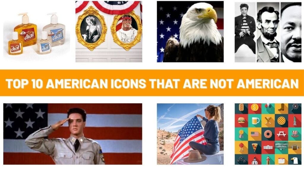 TOP 10 AMERICAN ICONS THAT ARE NOT AMERICAN (1)